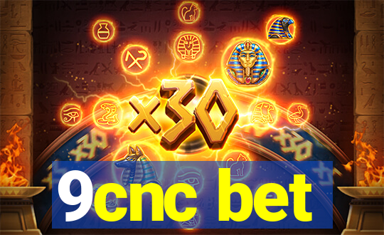 9cnc bet